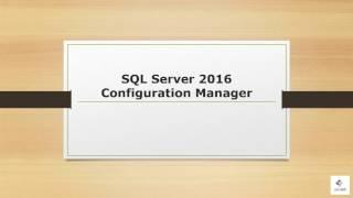 SQL Server 2016 Configuration Manager