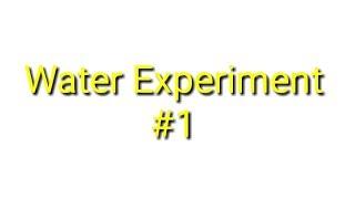 Crazy Experiment With water | Experiment #1 | Experiment gone wrong | EGR