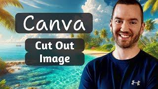 How To Cut Out An Image In Canva (Canva Cut Out Image Background)