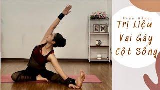  Yoga Trị Liệu Vai Gáy, Cột Sống 3/ Shoulder and spine treatment/Phạm Hằng Yoga Trị Liệu