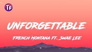 French Montana - Unforgettable (Lyrics) ft  Swae Lee