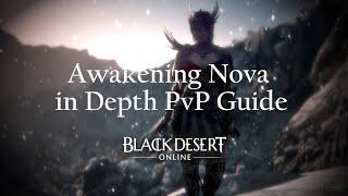 [BDO] In Depth Awakening Nova PvP Guide