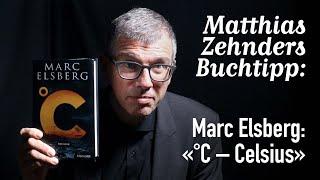 Mein 149. Buchtipp: «°C – Celsius» von Marc Elsberg