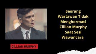 Cillian Murphy adalah seorang pria yang tertutup