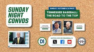 Sunday Night Convos: Tennessee Baseball - The Road to the Top