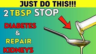 DO THIS! 2 TBSP Before Meals to Stop DIABETES and Repair Your Kidneys Fast  | PureNutrition