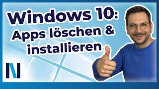 Windows 10: Apps löschen und installieren – wir zeigen Dir, wie es geht!