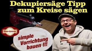 Dekupiersäge Tipps | simple Vorrichtung zum Kreise sägen | Device for the scroll saw | Andys Tipps