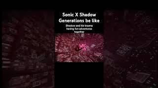 Sonic X Shadow Generations Be Like #sonic #shadowgenerations #sonicandshadow