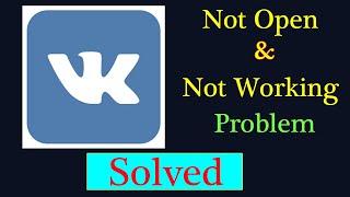 How to Fix VK App Not Working Problem Android & Ios - VK Chat Not Open Problem Solved