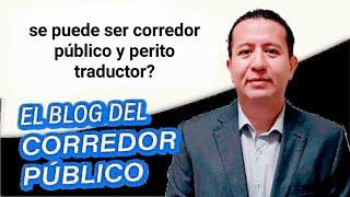 Un corredor público puede ser también perito traductor?