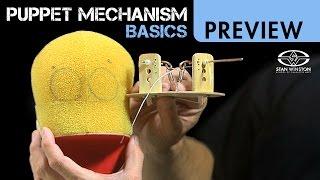 Puppet Mechanism Basics - Part One - PREVIEW