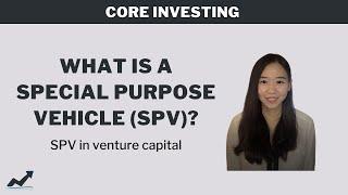 What is A Special Purpose Vehicle (SPV) | SPV in Venture Capital Explained