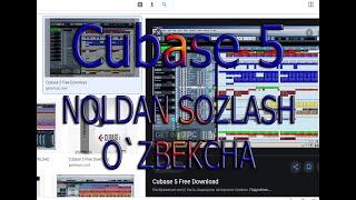 Cubase 5 – профессиональный аудио редактор NOLDAN SOZLASH O`ZBEKCHA НОЛДАН СОЗЛАШ О`ЗБЕКЧА