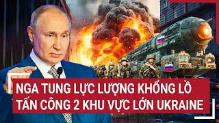 Thời sự quốc tế 13/10: Nga tung lực lượng khổng lồ tấn công 2 khu vực lớn Ukraine