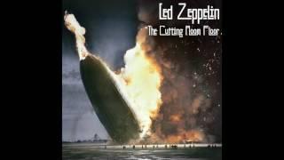 Led Zeppelin: The Cutting Room Floor [Part Three]