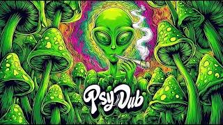 Psy Dub Mix - Stoner Alien (Psychill Dub, PsyDub Chill Out, Psy Dub Ambient)