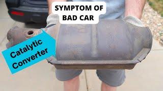 SYMPTOMS OF A BAD CAR CATALYTIC CONVERTER