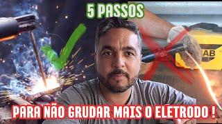 5 Passos para Você Não GRUDAR o Eletrodo na PEÇA ! DICAS Infalíveis ️