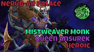 Heroic Queen Ansurek Mistweaver Monk