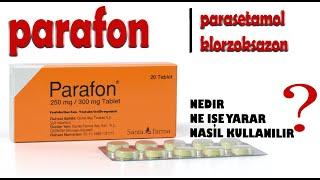 Parafon Tablet Nedir, Niçin Kullanılır, Nasıl Kullanılır, Yan Etkileri Nelerdir?