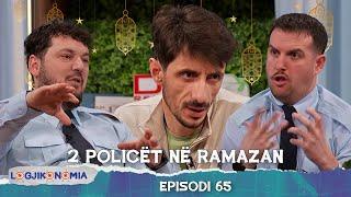 LOGJIKONOMIA Ep.65 - "2 policët në ramazan" | @teve1