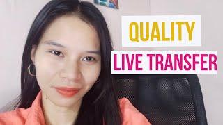 How to make a quality live transfer