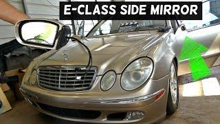 MERCEDES W211 SIDE MIRROR REMOVAL REPLACEMENT