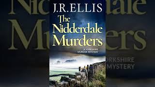 J R Ellis - The Nidderdale - Yorkshire Murder Mysteries #5 | Audiobook Mystery, Thriller & Suspense