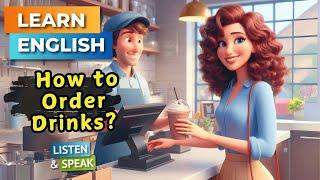 How to Order Drinks in English  | Improve Your English | English Listening Skills - Speaking Skills.