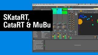 IRCAM Tutorials / SKataRT, CataRT & MuBu