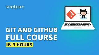 Git And GitHub Full Course In 3 Hours | Git And GitHub Tutorial For Beginners | Simplilearn