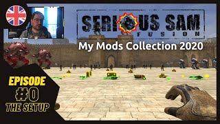 Serious Sam 3 (Modded 2020) – Ep.0: The Setup