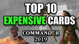 Top 10 Most Expensive Cards in Commander 2019! | Magic: The Gathering