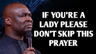 DANGEROUS PRAYERS FOR LADIES - APOSTLE JOSHUA SELMAN