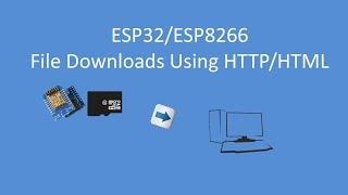 Tech Note 085 - Downloading Files from an ESP32/ESP8266