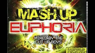 Mash Up Euphoria - Mixed by The Cut Up Boys - Full Album (Read Description // Updated 2023)