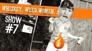 (#7) Trim Your Junk WHISKEY. WEED. WOMEN.