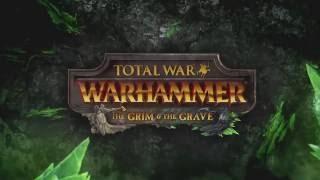 Total War: Warhammer - Grim and the Grave Trailer | Русский Трейлер (2016)