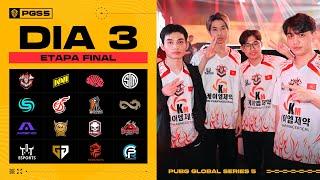 PUBG Global Series 5 Etapa Final DIA 3