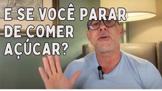 O QUE ACONTECE COM SEU CORPO QUANDO VOCÊ PARA DE USAR AÇÚCAR POR 4 SEMANAS | Dr Dayan Siebra