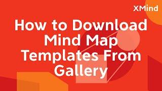 How to Download Mind Map Templates From Gallery and Export With XMind Share | Feature Tutorial