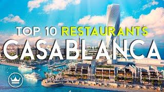 The Top 10 BEST Restaurants in Casablanca, Morocco (2025)