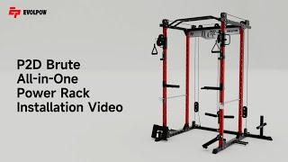 EVOLPOW P2D Brute All-In-One Power Rack Installation Video (3D rendering version) | Evolpow