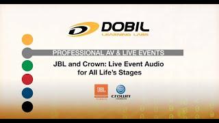 Dobil Learning Labs: JBL and Crown: Live Event Audio for All Life’s Stages