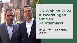 US-Wahl 2024: Auswirkungen auf den Kapitalmarkt | Investment-Talk HRK Lunis