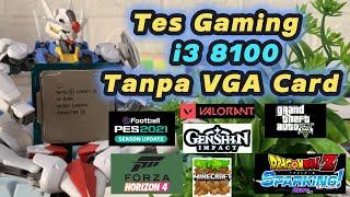 Tes Main Game di i3 8100 Tanpa VGA Card