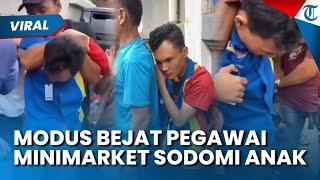 MODUS BEJAT Pegawai Minimarket Agar Bisa Sodomi Bocah, Iming-imingi Korban Vocer Gim Gratis