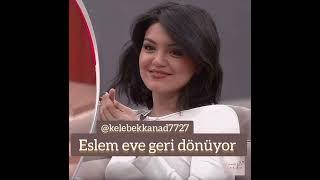 Eslem Sena Nur eve geri dönüyor. Kısmetse olur aşkın gücü