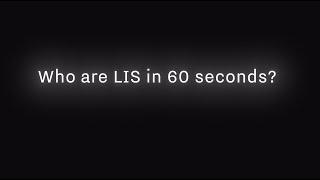 LIS in 60 seconds